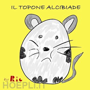 ric - il topone alcibiade