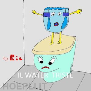 ric - il water triste