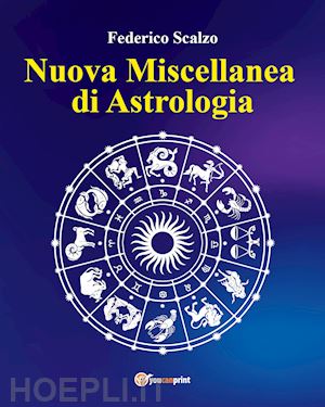 scalzo federico - nuova miscellanea di astrologia