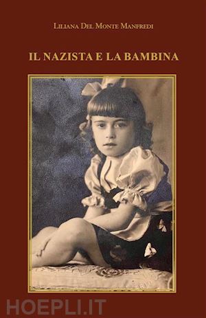 liliana del monte manfredi - il nazista e la bambina