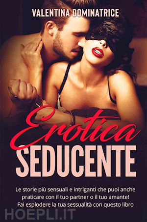 Giochi Erotici : Storie Esplicite di Sesso (Paperback)