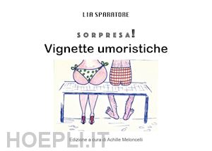 sparatore lia - sorpresa! vignette umoristiche