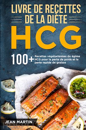 martin jean - livre de recettes de la diète hcg