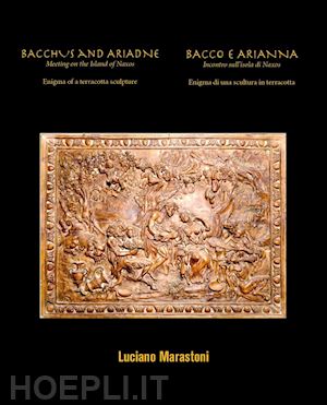 marastoni luciano - bacchus and ariane. meeting on the island of naxos-bacco e arianna. incontro sull'isola di naxos