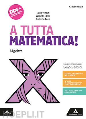 rossi giulietta - a tutta matematica! per la scuola media. con e-book. con espansione online. vol. 3: algebra. gometria