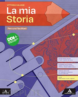 calvani vittoria - mia storia. percorsi facilitati. per il 1° biennio degli ist. professionali. con