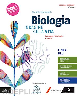 hoefnagels marielle - biologia. indagine vita. ediz blu. per il 4° anno delle scuole superiori. con e-