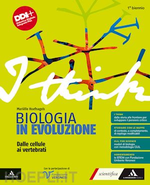 hoefnagels marielle - i think biologia in evoluzione. dalle cellule ai vertebrati. per il 1° biennio d