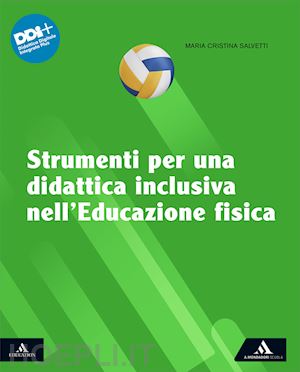 salvetti maria cristina - sport=salute. strumenti per una didattica inclusiva nell'educazione fisica. per la scuola media. con e-book. con espansione online