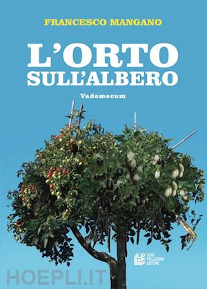 mangano francesco - l'orto sull' albero