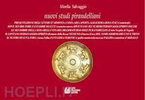 salvaggio mirella - nuovi studi pirandelliani. vol. 12