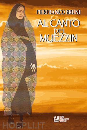 bruni pierfranco - al canto del muezzin