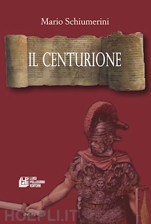 schiumerini mario - il centurione