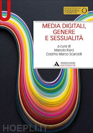 farci m. (curatore); scarcelli c. m. (curatore) - media digitali, genere e sessualita'