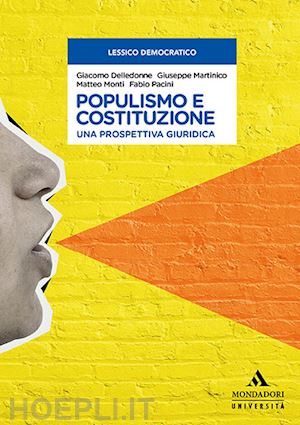 delledonne giacomo; martinico giuseppe; monti matteo; pacini fabio - populismo e costituzione