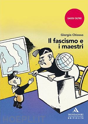 chiosso giorgio - il fascismo e i maestri