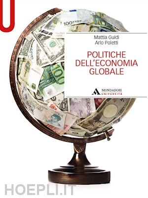 guidi mattia; poletti arlo - politiche dell'economia globale