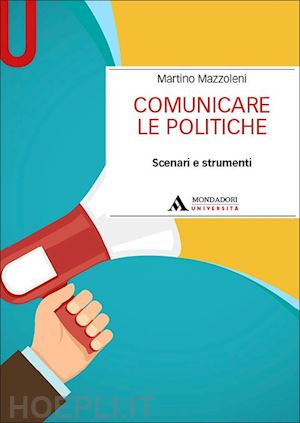 mazzoleni martino - comunicare le politiche