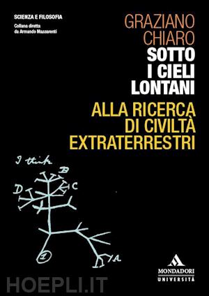 chiaro graziano - sotto i cieli lontani. alla ricerca di civilta' extraterrestri