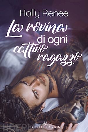 renee holly - la rovina di ogni cattivo ragazzo