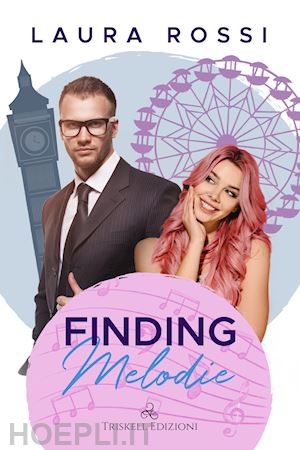 rossi laura - finding melodie. ediz. italiana