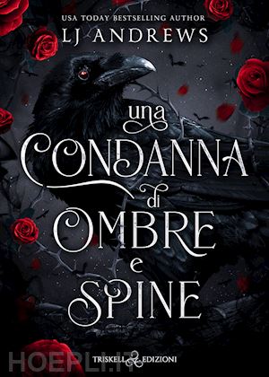 andrews l. j. - una condanna di ombre e spine