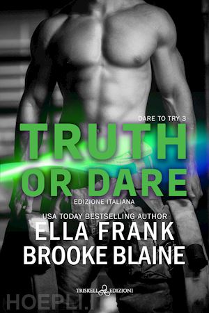 frank ella; blaine brooke - truth or dare. dare to try. ediz. italiana. vol. 3