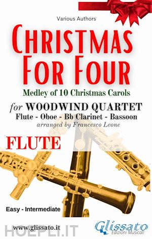 various authors; a cura di francesco leone - flute part of christmas for four - woodwind quartet