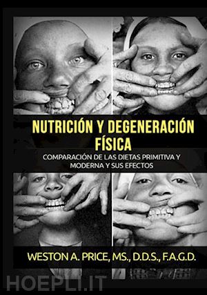 price weston a. - nutrición y degeneración física