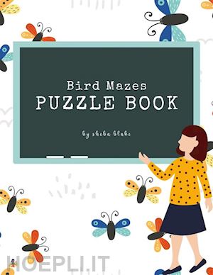 sheba blake - bird mazes puzzle book for kids ages 3+ (printable version)