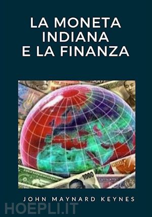 keynes john maynard - la moneta indiana e la finanza