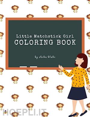 sheba blake - little matchstick girl coloring book for kids ages 3+ (printable version)