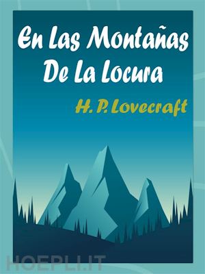 h. p. lovecraft - en las montañas de la locura