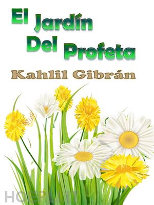 kahlil gibran - el jardín del profeta