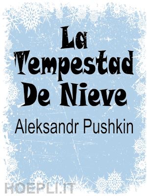aleksandr pushkin - la tempestad de nieve