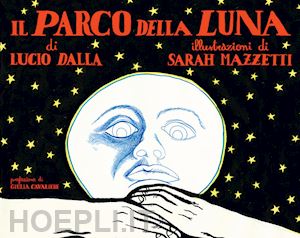 dalla lucio; mazzetti sarah - il parco della luna