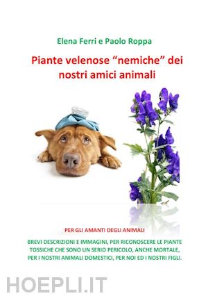 elena ferri - piante velenose “nemiche” dei nostri amici animali