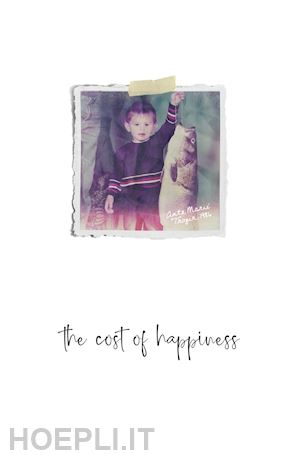 maric ante - the cost of happiness