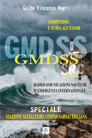 negri guido vincenzo - gmdss src. radiocomunicazioni nautiche d'emergenza internazionali