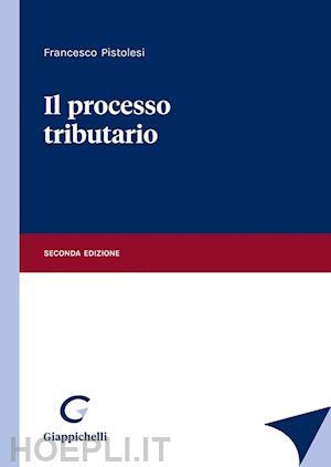 pistolesi francesco - il processo tributario