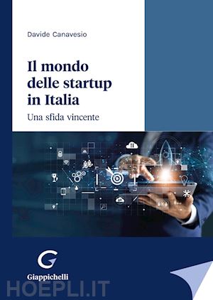 canavesio davide - il mondo delle startup in italia. una sfida vincente