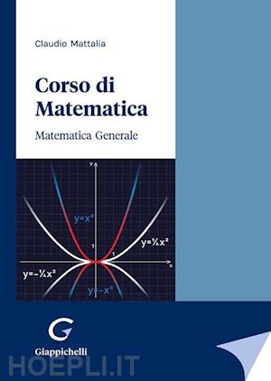 mattalia claudio - corso di matematica. matematica generale