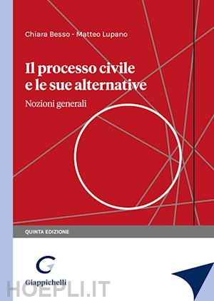 besso chiara; lupano matteo - processo civile e le sue alternative