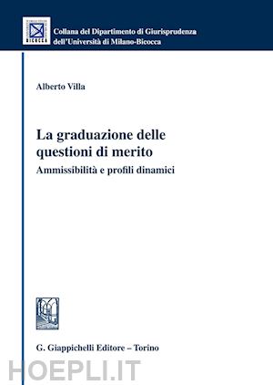 villa alberto - la graduazione delle questioni di merito