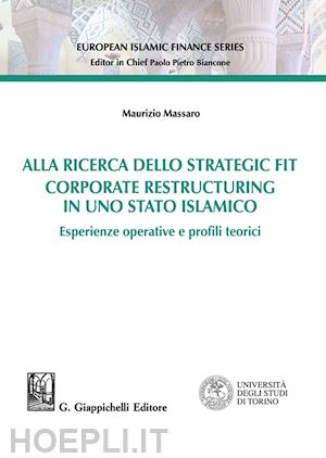 massaro maurizio - alla ricerca della strategia fit. corporate restructuring in uno stato islamico