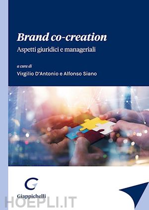 d'antonio v. (curatore); siano a. (curatore) - brand co-creation