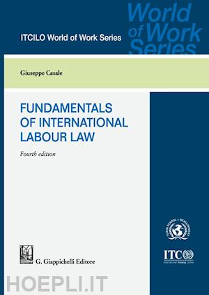 casale giuseppe - fundamentals of international labour law