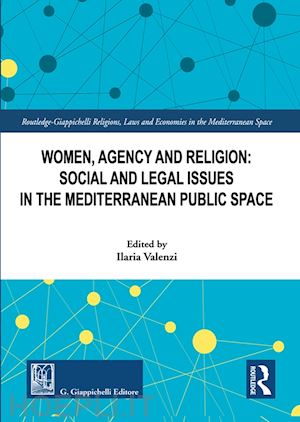 valenzi ilaria - women, agency and religion: social and legal issues in the mediterranean public