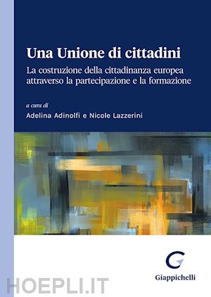 adinolfi a. (curatore); lazzerini n. (curatore) - una unione di cittadini