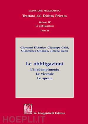 d'amico giovanni; grisi giuseppe; orlando gianfranco; rumi tiziana - obbligazioni ( le ) volume iv -tomo ii